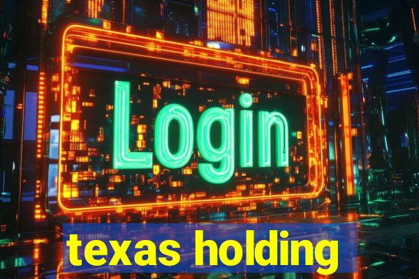 texas holding