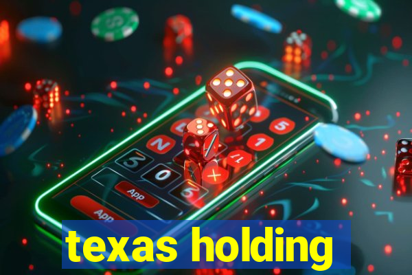 texas holding