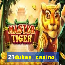 21dukes casino mobile app