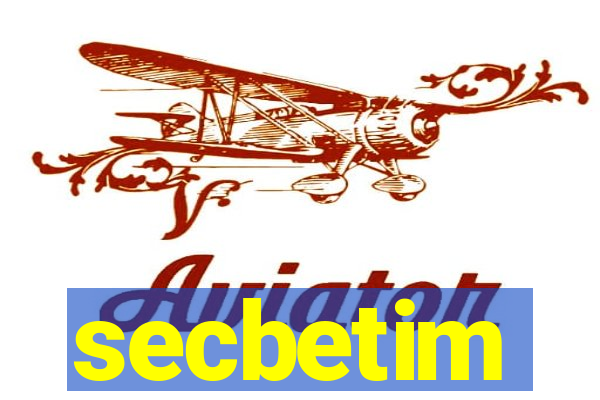 secbetim