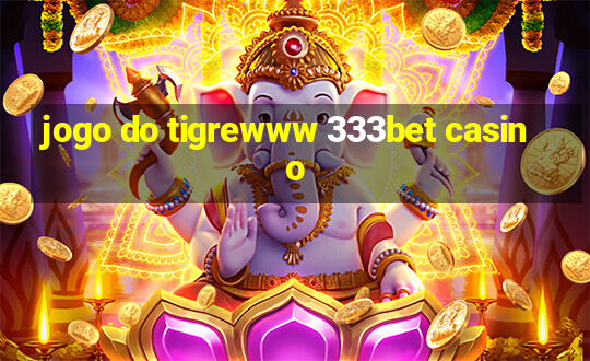 jogo do tigrewww 333bet casino