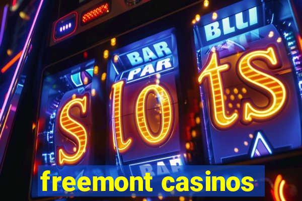 freemont casinos