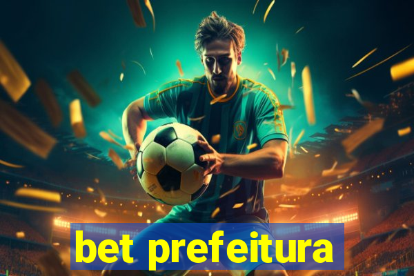 bet prefeitura