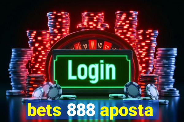 bets 888 aposta