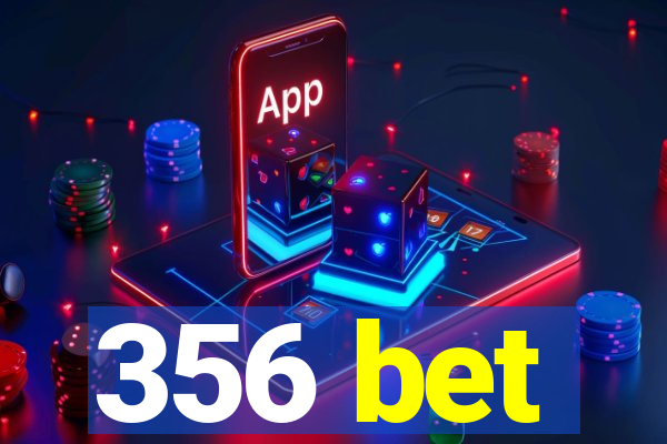 356 bet