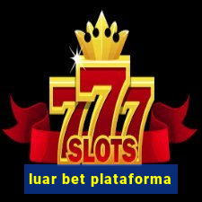 luar bet plataforma