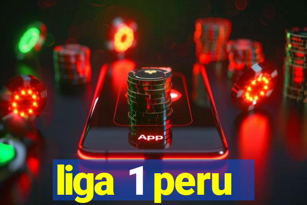 liga 1 peru