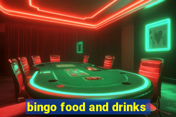 bingo food and drinks