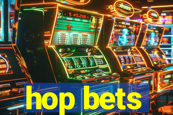 hop bets