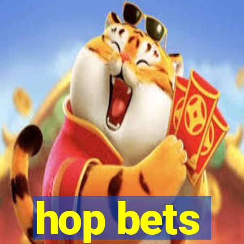 hop bets