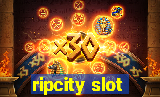 ripcity slot