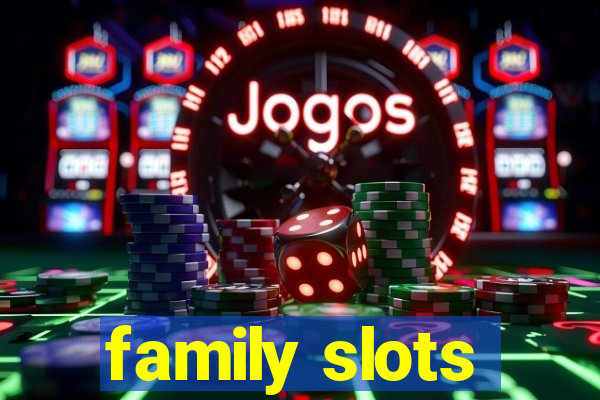 family slots