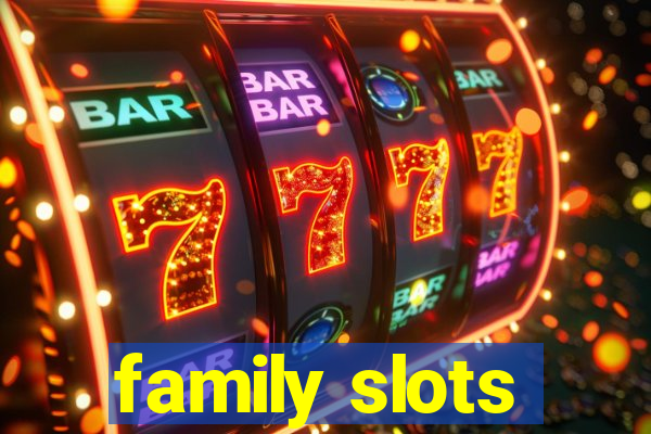 family slots