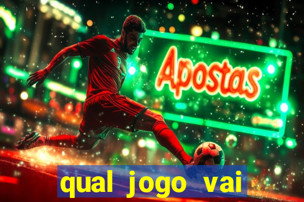 qual jogo vai passar hj na globo