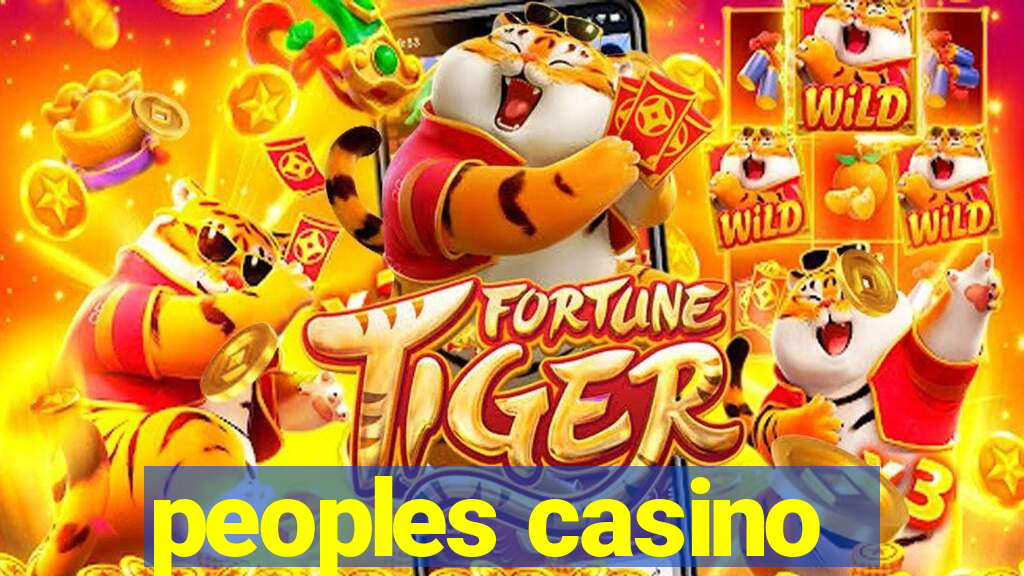 peoples casino