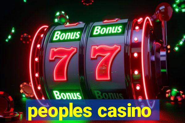 peoples casino