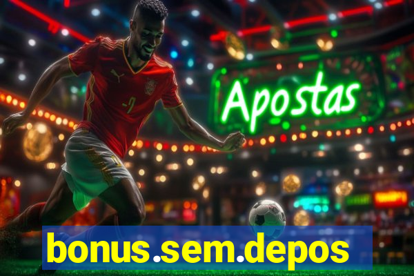 bonus.sem.deposito