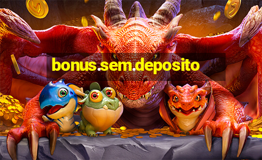 bonus.sem.deposito