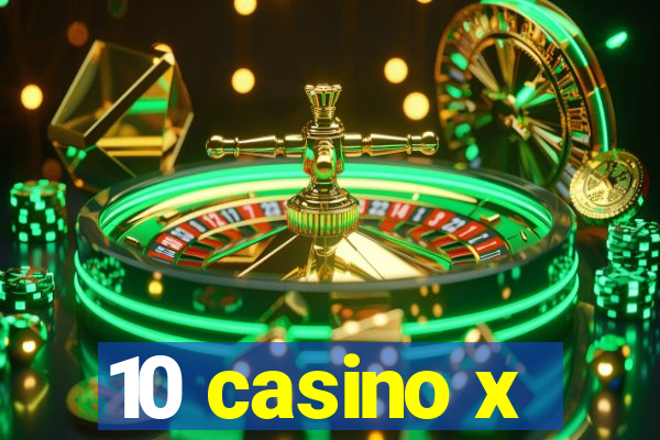 10 casino x