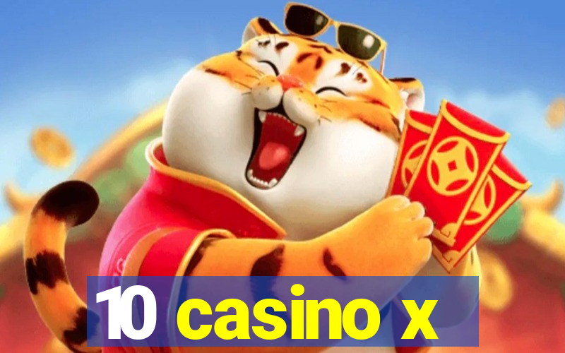 10 casino x