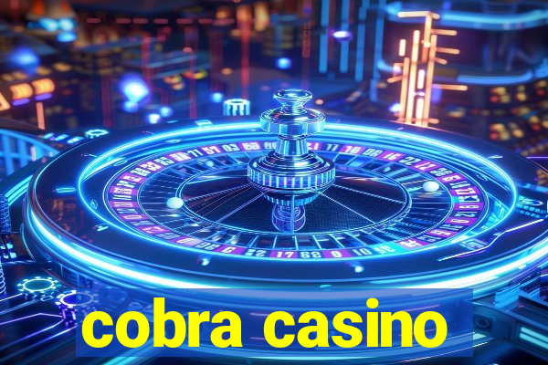 cobra casino