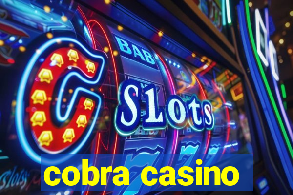 cobra casino