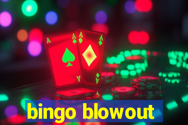 bingo blowout