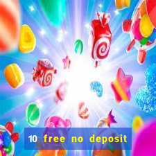 10 free no deposit casino uk 2018