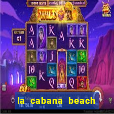 la cabana beach resort and casino aruba