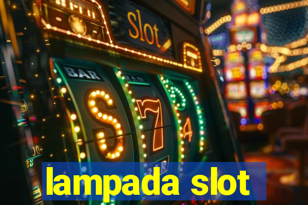 lampada slot