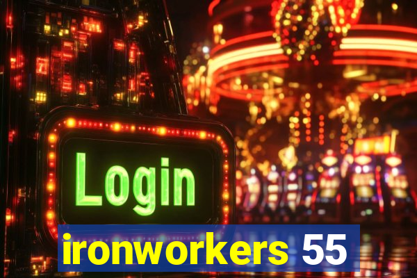 ironworkers 55