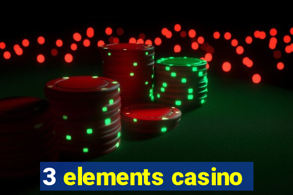 3 elements casino