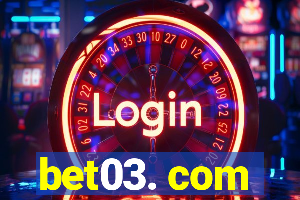 bet03. com