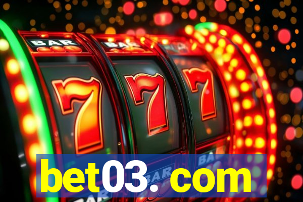 bet03. com