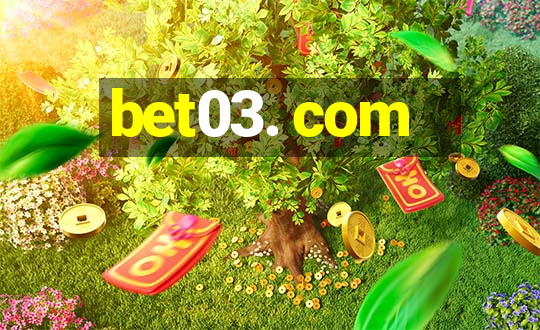 bet03. com