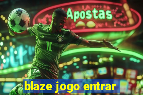 blaze jogo entrar