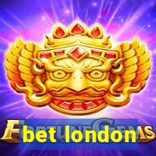 bet london