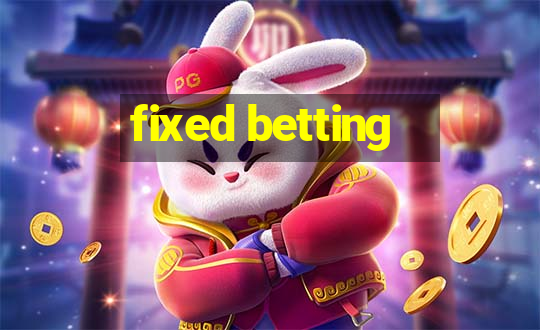 fixed betting