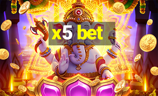 x5 bet