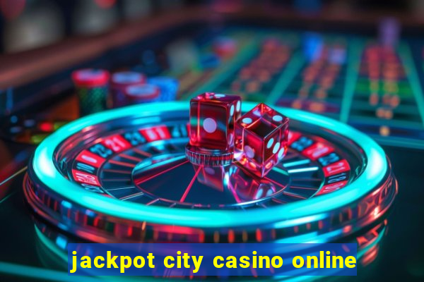 jackpot city casino online