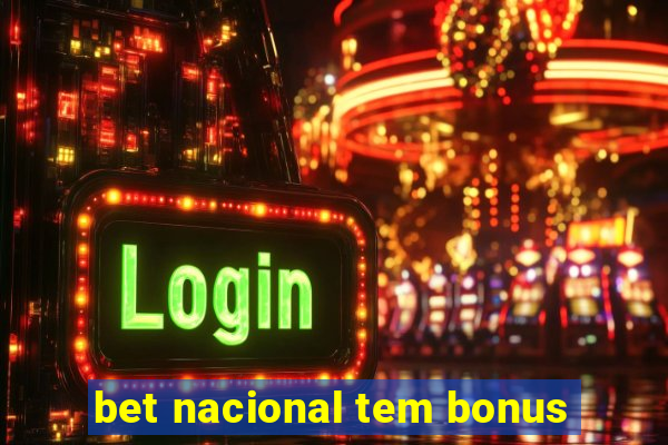 bet nacional tem bonus