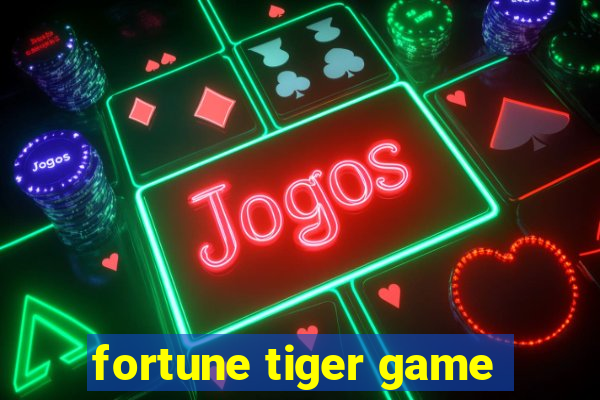 fortune tiger game