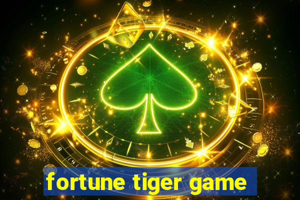 fortune tiger game