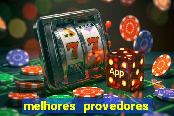 melhores provedores de slots