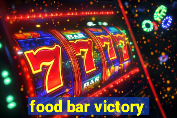 food bar victory