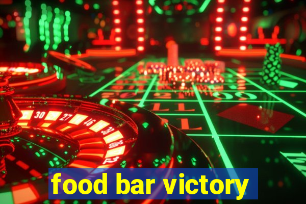 food bar victory