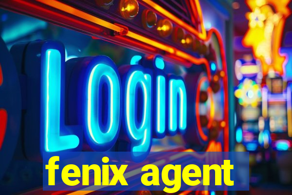 fenix agent