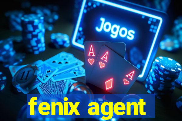 fenix agent