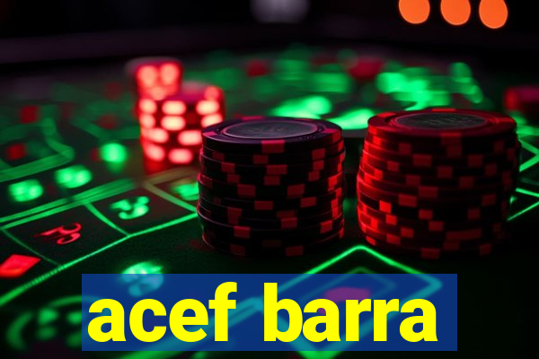 acef barra