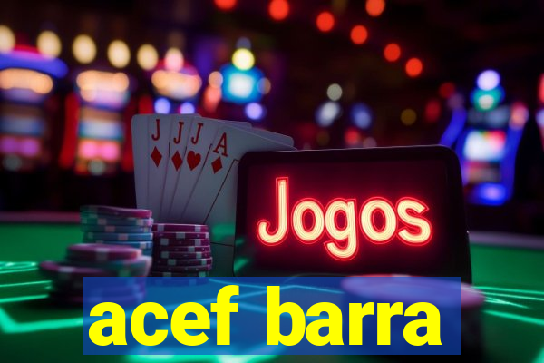 acef barra